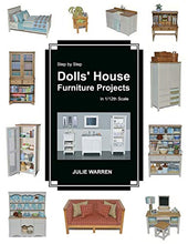 Load image into Gallery viewer, Step by Step Dolls' House Furniture Projects in 1/12th Scale
