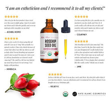 Load image into Gallery viewer, Rosehip Seed Oil by Kate Blanc. USDA Certified Organic, 100% Pure, Cold Pressed, Unrefined. Reduce Acne Scars. Essential Oil for Face, Nails, Hair, Skin. Therapeutic AAA+ Grade. (1 fl oz)
