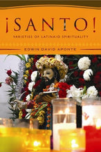 Load image into Gallery viewer, Santo!: Varieties of Latina/o Spirituality
