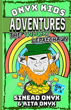 Load image into Gallery viewer, Onyx Kids Adventures: The Unlucky Leprechaun
