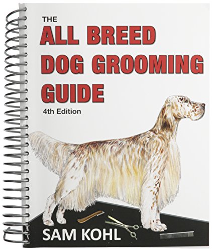 The All Breed Dog Grooming Guide