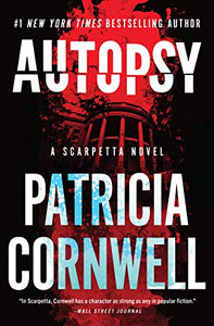 Autopsy: A Scarpetta Novel (Kay Scarpetta Book 25)