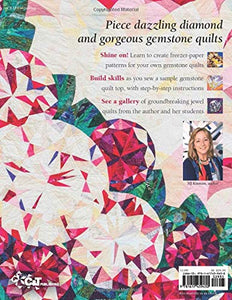 Gemstone Quilts: Creating Fire & Brilliance in Fabric, Step by Step