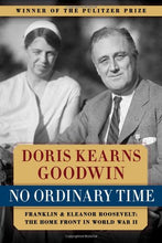 Load image into Gallery viewer, No Ordinary Time: Franklin and Eleanor Roosevelt: The Home Front in World War II
