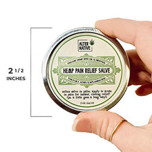 Load image into Gallery viewer, Hemp Oil Salve For Instant Cooling Relief - Made From Organic Hemp Seeds Extract - Natural Balm For Men &amp; Women By Alter Native - Made In The USA - 2 oz
