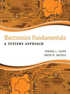 Electronics Fundamentals: A Systems Approach