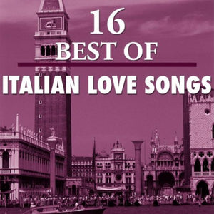 16 Best Italian Love Songs