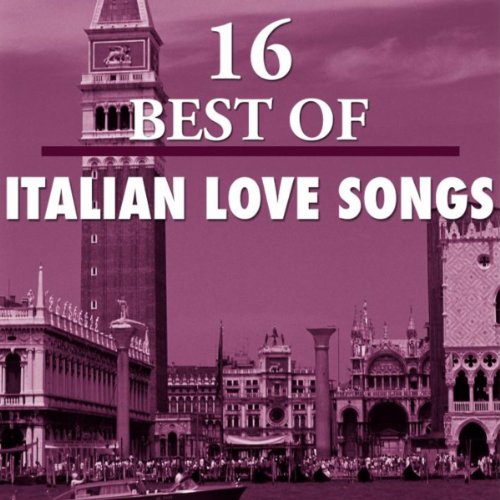 16 Best Italian Love Songs