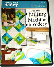 Load image into Gallery viewer, Sewing with Nancy Stress Free Quilting with Machine Embroidery
