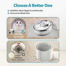 Load image into Gallery viewer, ORSDA Cat Water Fountain Stainless Steel, 67oz/2L Pet Water Fountain for Cats Inside, Automatic Dog Water Dispenser Bowl with 6pcs Filters, a Silicone Mat, Quiet, Easy Clean&amp;Dishwasher Safe
