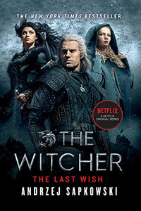 The Last Wish: Introducing the Witcher (The Witcher Saga Book 1)