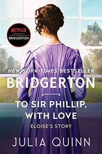 To Sir Phillip, With Love: Bridgerton (Bridgertons, 5)