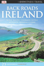 Load image into Gallery viewer, Back Roads Ireland (EYEWITNESS TRAVEL BACK ROADS)
