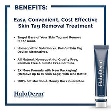 Load image into Gallery viewer, HaloDerm Advanced Skin Tag Remover &amp; Mole Remover - All Natural Skin Tag Cream - Remove up to 10 Skin Tags (FAST Results In As Little As 3-5 Applications) (1 Pack)
