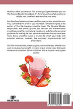 Load image into Gallery viewer, The Personal Blender Recipe Book: 100+ Personal Blender Smoothies That You Can Use for Good Health &amp; Weight Loss - For Breville Blend Active, Oster, Hamilton, Nutribullet &amp; Other Single Serve Blenders
