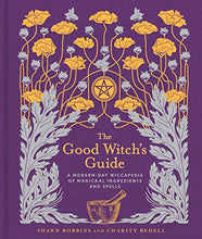 Load image into Gallery viewer, The Good Witch&#39;s Guide: A Modern-Day Wiccapedia of Magickal Ingredients and Spells (Volume 2) (The Modern-Day Witch)
