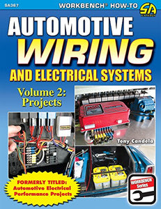 Automotive Wiring and Electrical Systems Vol. 2: Projects